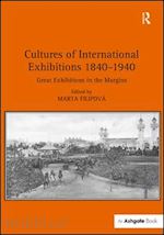filipová marta - cultures of international exhibitions 1840-1940