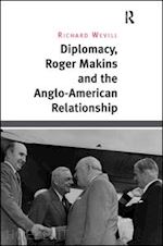 wevill richard - diplomacy, roger makins and the anglo-american relationship
