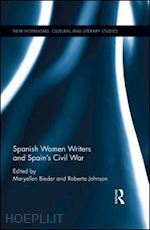 bieder maryellen; johnson roberta - spanish women writers and spain's civil war