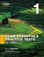 osbourne charles - exam essential. b2. first pr test. nokey. per le scuole superiori. vol. 1