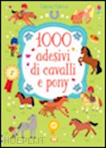bowman lucy; siroy adrien - 1000 adesivi di cavalli e pony. ediz. illustrata