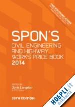 langdon davis (curatore) - spon's civil engineering and highway works price book 2014