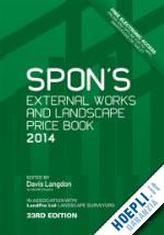 langdon davis (curatore) - spon's external works and landscape price book 2014