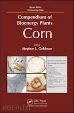 goldman stephen l. (curatore); kole chittaranjan (curatore) - compendium of bioenergy plants