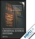 doss daniel adrian; glover jr. william h.; goza rebecca a.; wigginton jr. michael - the foundations of communication in criminal justice systems