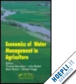 bournaris thomas (curatore); berbel julio (curatore); manos basil (curatore); viaggi davide (curatore) - economics of water management in agriculture