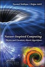 siddique nazmul h.; adeli hojjat - nature-inspired computing