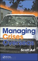 ast scott alan - managing crises overseas