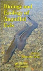 arai takaomi (curatore) - biology and ecology of anguillid eels
