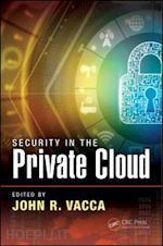 vacca john r. (curatore) - security in the private cloud