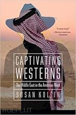 kollin susan - captivating westerns – the middle east in the american west