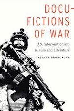 prorokova tatiana - docu–fictions of war – u.s. interventionism in film and literature