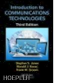 jones stephan; kovac ronald j.; groom frank m. - introduction to communications technologies