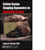 pettler laura gail - crime scene staging dynamics in homicide cases