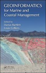 bartlett darius (curatore); celliers louis (curatore) - geoinformatics for marine and coastal management