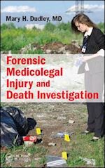 dudley m.d. mary h. - forensic medicolegal injury and death investigation