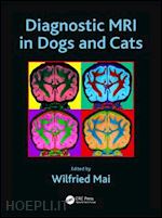 mai wilfried (curatore) - diagnostic mri in dogs and cats