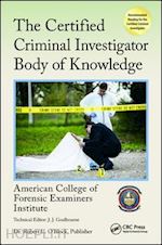 american college of forensic examiners institute - the certified criminal investigator body of knowledge