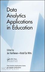 vanthienen jan (curatore); de witte kristof (curatore) - data analytics applications in education