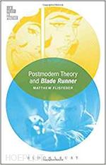 flisfeder matthew - postmodern theory and blade runner