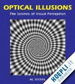 seckel al - optical illusions. the science of visual perception