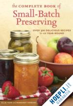 topp ellie; howard margaret - the complete book of small-batch preserving