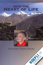 palmo jetsunma tenzin - into the heart of life