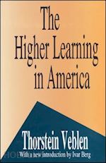 veblen thorstein - the higher learning in america