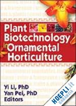 li yi; pei yan - plant biotechnology in ornamental horticulture