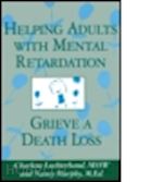 luchterhand charlene; murphy nancy e. - helping adults with mental retardation grieve a death loss