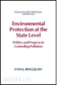 ringquist evan j. - environmental protection at the state level