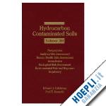 kostecki paul t.; calabrese edward j. - hydrocarbon contaminated soils, volume iii