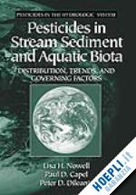 nowell lisa h.; capel paul d.; dileanis peter d. - pesticides in stream sediment and aquatic biota