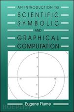 fiume  eugene - an introduction to scientific, symbolic, and graphical computation