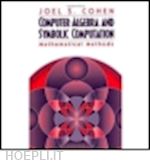 cohen  joel s. - computer algebra and symbolic computation