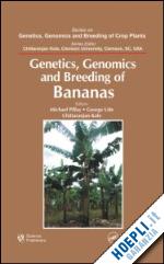 pillay michael (curatore); ude george (curatore); kole chittaranjan (curatore) - genetics, genomics, and breeding of bananas