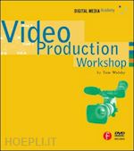 wolsky tom - video production workshop
