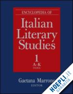 marrone gaetana (curatore); puppa paolo (curatore) - encyclopedia of italian literary studies
