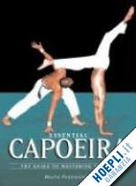 poncianinho mestre - essential capoeira
