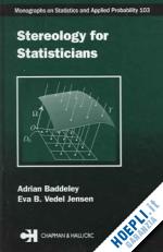 baddeley adrian; jensen eva b. vedel - stereology for statisticians