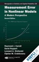 carroll raymond j.; ruppert david; stefanski leonard a.; crainiceanu ciprian m. - measurement error in nonlinear models