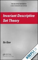 gao su - invariant descriptive set theory