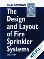 bromann mark - the design and layout of fire sprinkler systems, second edition