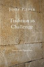 pieper josef; farrelly dan - tradition as challenge – essays and speeches