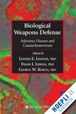 lindler luther e. (curatore); lebeda frank j. (curatore); korch george (curatore) - biological weapons defense