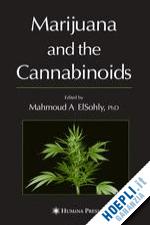 elsohly mahmoud a. (curatore) - marijuana and the cannabinoids