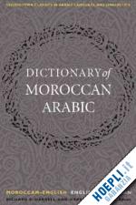 harrel richard; sobelman harvey - a dictionary of maroccan arabic