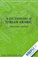 stowasser karl; ani moukhtar - dictionary of syrian arabic
