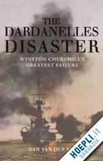 van der vat dan - the dardanelles disaster