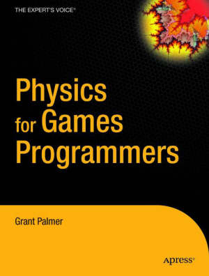 palmer grant - physics for game programmers